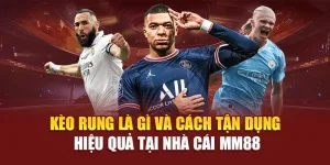 kèo rung là gì