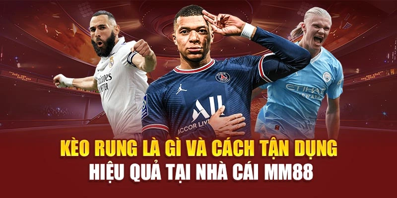 kèo rung là gì