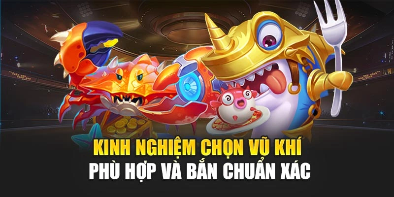 Kinh nghiệm chọn vũ khí phù hợp và bắn chuẩn xác